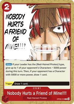 Nobody Hurts a Friend of Mine!!!! OP09-019 Emperors In the New World