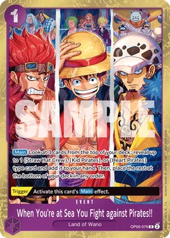 When You're at Sea You Fight against Pirates!! OP05-076 P3 Promotion card