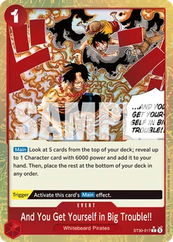 And You Get Yourself in Big Trouble!! ST30-017 P1 Luffy & Ace