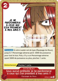 Sous aucun prétexte je ne pardonnerai à ceux qui s'en prennent à mes amis !! OP09-019 Les Nouveaux Empereurs