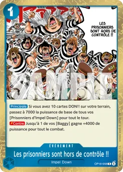 Les prisonniers sont hors de contrôle !! OP16-058 L'Heure de la Bataille Décisive